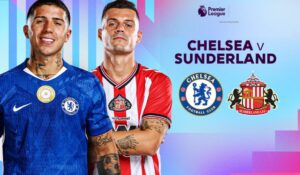 Đội Hình Chelsea Gặp Sunderland