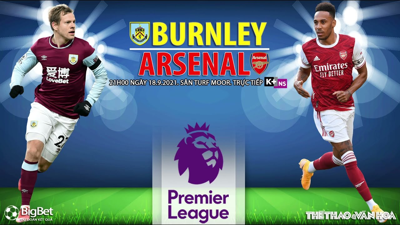 Số liệu thống kê về Arsenal gặp Burnley mới nhất